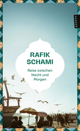 Abbildung von Schami | Reise zwischen Nacht und Morgen | 1. Auflage | 2026 | beck-shop.de