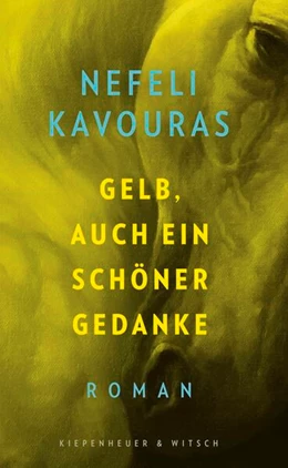 Abbildung von Kavouras | Gelb, auch ein schöner Gedanke | 1. Auflage | 2026 | beck-shop.de