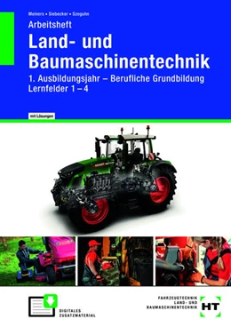 Abbildung von Meiners / Siebecker | Arbeitsheft Land- und Baumaschinentechnik 1. Ausbildungsjahr | 1. Auflage | 2025 | beck-shop.de