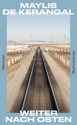 Abbildung von Kerangal | Weiter nach Osten | 1. Auflage | 2026 | beck-shop.de