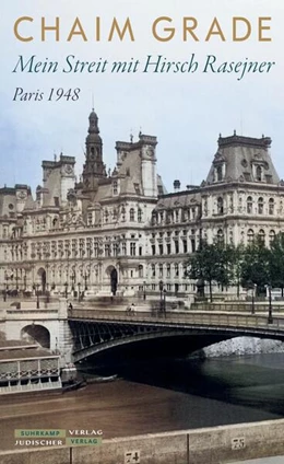 Abbildung von Grade | Mein Streit mit Hirsch Rasejner. Paris 1948 | 1. Auflage | 2026 | beck-shop.de