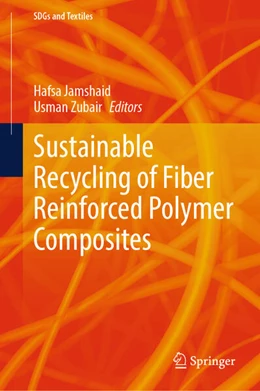 Abbildung von Jamshaid / Zubair | Sustainable Recycling of Fiber Reinforced Polymer Composites | 1. Auflage | 2025 | beck-shop.de