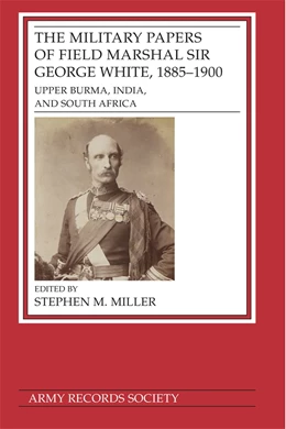 Abbildung von Miller | The Military Papers of Field Marshal Sir George White, 1885-1900 | 1. Auflage | 2026 | beck-shop.de
