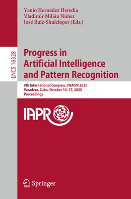 Abbildung von Hernádez Heredia / Milián Núñez | Progress in Artificial Intelligence and Pattern Recognition | 1. Auflage | 2026 | beck-shop.de