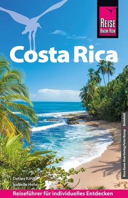 Abbildung von Kirst / Hehr | Reise Know-How Reiseführer Costa Rica | 15. Auflage | 2025 | beck-shop.de