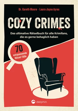 Abbildung von Ayres / Moore | Comfy Crimes - Entspanntes Ermitteln in über 70 Rätsel-Fällen | 1. Auflage | 2026 | beck-shop.de