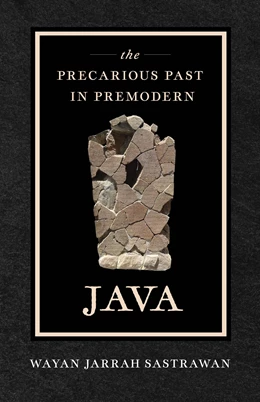 Abbildung von Sastrawan | The Precarious Past in Premodern Java | 1. Auflage | 2026 | beck-shop.de