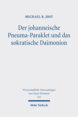 Abbildung von Jost | Der johanneische Pneuma-Paraklet und das sokratische Daimonion | 1. Auflage | 2025 | beck-shop.de