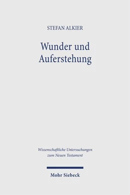 Abbildung von Alkier | Wunder und Auferstehung | 1. Auflage | 2025 | beck-shop.de
