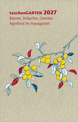 Abbildung von Banzhaf / Bohner | taschenGARTEN 2027 | 1. Auflage | 2026 | beck-shop.de