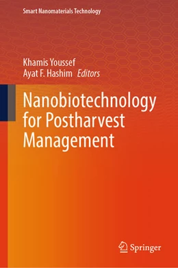 Abbildung von Youssef / Hashim | Nanobiotechnology for Postharvest Management | 1. Auflage | 2025 | beck-shop.de