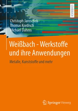 Abbildung von Jaroschek / Kordisch | Weißbach - Werkstoffe und ihre Anwendungen | 21. Auflage | 2026 | beck-shop.de