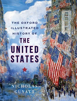 Abbildung von Guyatt | The Oxford Illustrated History of the United States | 1. Auflage | 2026 | beck-shop.de