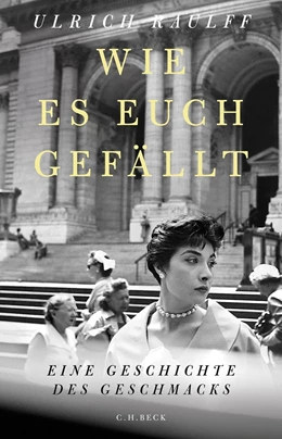 Abbildung von Raulff | Wie es euch gefällt | 1. Auflage | 2025 | beck-shop.de