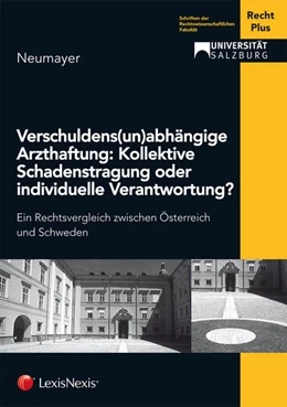 Abbildung von Neumayer | Verschuldens(un)abhängige Arzthaftung: Kollektive Schadenstragung oder individuelle Verantwortung? | 1. Auflage | 2014 | beck-shop.de