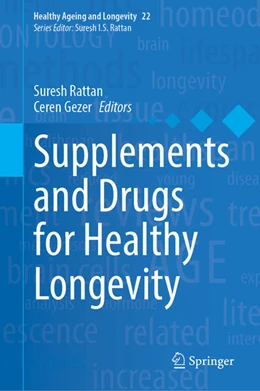 Abbildung von Rattan / Gezer | Supplements and Drugs for Healthy Longevity | 1. Auflage | 2026 | beck-shop.de