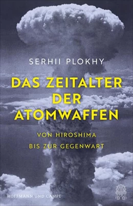 Abbildung von Plokhy | Das Zeitalter der Atomwaffen | 1. Auflage | 2026 | beck-shop.de