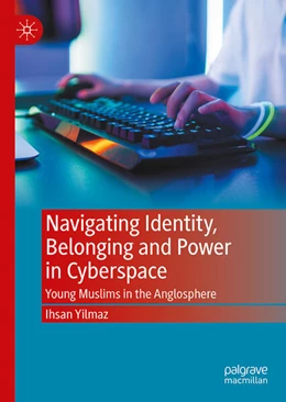 Abbildung von Yilmaz | Navigating Identity, Belonging and Power in Cyberspace | 1. Auflage | 2026 | beck-shop.de