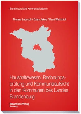 Abbildung von Lubosch / Jakob | Haushaltswesen, Rechnungsprüfung und Kommunalaufsicht in den Kommunen des Landes Brandenburg | 3. Auflage | 2025 | beck-shop.de