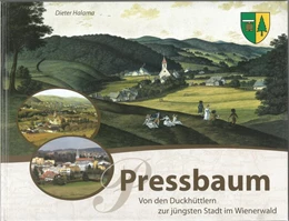 Abbildung von Halama | Pressbaum. Von den Duckhüttlern zur jüngsten Stadt im Wienerwald. | 2. Auflage | 2025 | beck-shop.de