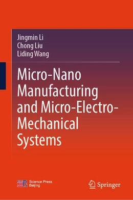 Abbildung von Li / Liu | Micro-Nano Manufacturing and Micro-Electro-Mechanical Systems | 1. Auflage | 2026 | beck-shop.de