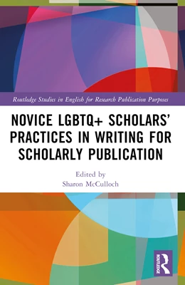 Abbildung von McCulloch | Novice LGBTQ+ Scholars' Practices in Writing for Scholarly Publication | 1. Auflage | 2025 | beck-shop.de