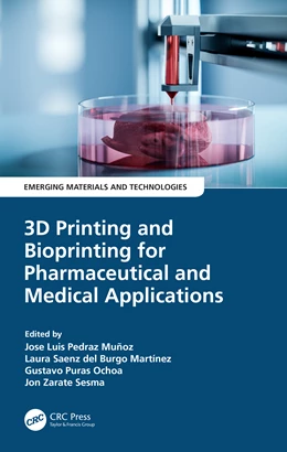 Abbildung von Ochoa / Sesma | 3D Printing and Bioprinting for Pharmaceutical and Medical Applications | 1. Auflage | 2025 | beck-shop.de