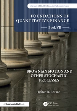 Abbildung von Reitano | Foundations of Quantitative Finance, Book VII: Brownian Motion and Other Stochastic Processes | 1. Auflage | 2026 | beck-shop.de