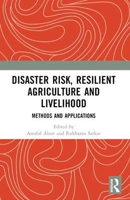 Abbildung von Alam / Rukhsana | Disaster Risk, Resilient Agriculture and Livelihood | 1. Auflage | 2025 | beck-shop.de