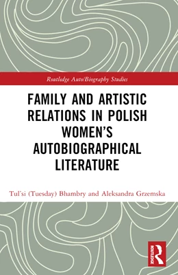 Abbildung von Grzemska | Family and Artistic Relations in Polish Women's Autobiographical Literature | 1. Auflage | 2025 | beck-shop.de