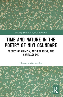 Abbildung von Anolue | Time and Nature in the Poetry of Niyi Osundare | 1. Auflage | 2025 | beck-shop.de