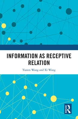 Abbildung von Wang | Information as Receptive Relation | 1. Auflage | 2025 | beck-shop.de
