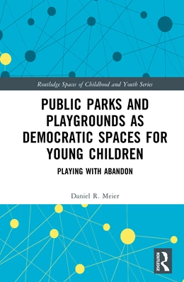 Abbildung von Meier | Public Parks and Playgrounds as Democratic Spaces for Young Children | 1. Auflage | 2026 | beck-shop.de