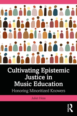 Abbildung von Hess | Cultivating Epistemic Justice in Music Education | 1. Auflage | 2026 | beck-shop.de