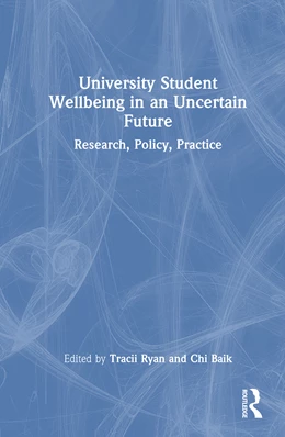 Abbildung von Baik / Ryan | University Student Wellbeing in an Uncertain Future | 1. Auflage | 2026 | beck-shop.de