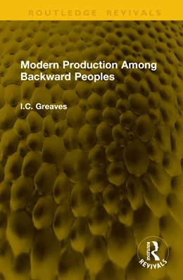Abbildung von Greaves | Modern Production Among Backward Peoples | 1. Auflage | 2025 | beck-shop.de