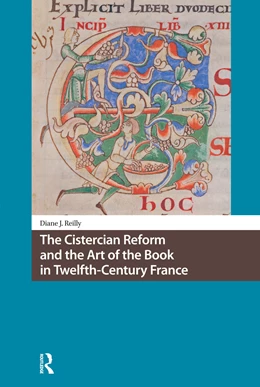 Abbildung von Reilly | The Cistercian Reform and the Art of the Book in Twelfth-Century France | 1. Auflage | 2025 | beck-shop.de