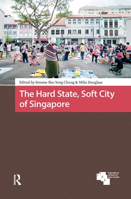 Abbildung von Douglass / Chung | The Hard State, Soft City of Singapore | 1. Auflage | 2025 | beck-shop.de