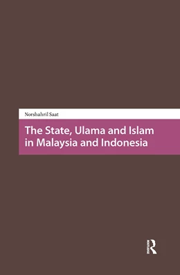 Abbildung von Saat | The State, Ulama and Islam in Malaysia and Indonesia | 1. Auflage | 2025 | beck-shop.de