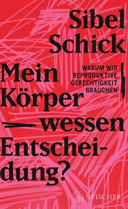 Abbildung von Schick | Mein Körper - wessen Entscheidung? | 1. Auflage | 2026 | beck-shop.de