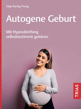 Abbildung von Bartig-Prang | Autogene Geburt | 2. Auflage | 2026 | beck-shop.de