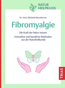 Abbildung von Moosburner | Naturheilpraxis Fibromyalgie | 1. Auflage | 2026 | beck-shop.de