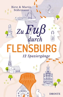 Abbildung von Stährmann | Zu Fuß durch Flensburg | 1. Auflage | 2026 | beck-shop.de