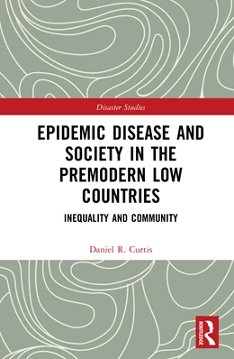 Abbildung von Curtis | Epidemic Disease and Society in the Premodern Low Countries | 1. Auflage | 2026 | beck-shop.de