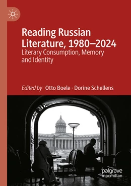 Abbildung von Boele / Schellens | Reading Russian Literature, 1980–2024 | 1. Auflage | 2025 | beck-shop.de