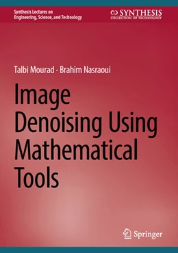 Abbildung von Mourad / Nasraoui | Image Denoising Using Mathematical Tools | 1. Auflage | 2026 | beck-shop.de