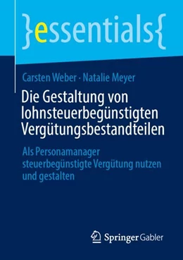 Abbildung von Weber / Meyer | Die Gestaltung von lohnsteuerbegünstigten Vergütungsbestandteilen | 1. Auflage | 2026 | beck-shop.de