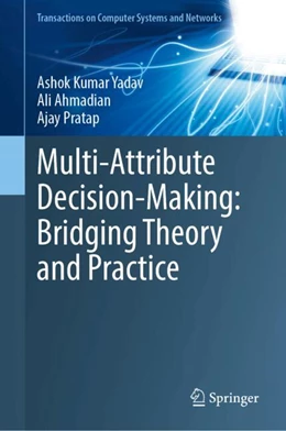Abbildung von Yadav / Ahmadian | Multi-Attribute Decision-Making: Bridging Theory and Practice | 1. Auflage | 2026 | beck-shop.de