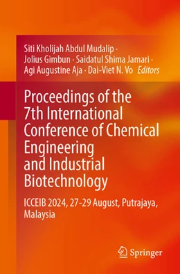 Abbildung von Mudalip / Gimbun | Proceedings of the 7th International Conference of Chemical Engineering and Industrial Biotechnology | 1. Auflage | 2026 | beck-shop.de