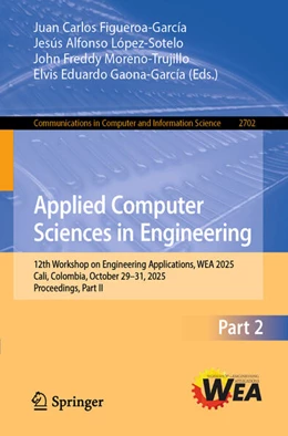 Abbildung von Figueroa-García / López-Sotelo | Applied Computer Sciences in Engineering | 1. Auflage | 2025 | beck-shop.de